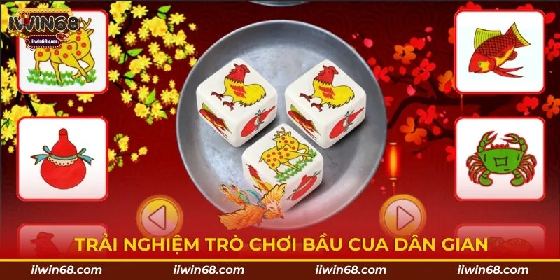 Trải nghiệm trò chơi bầu cua dân gian